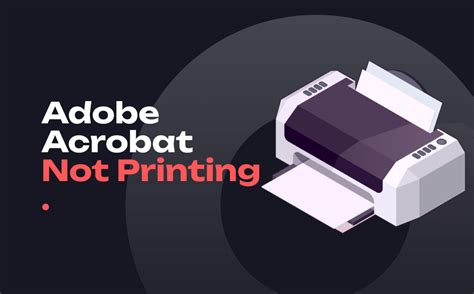 adobe acrobat not printing.